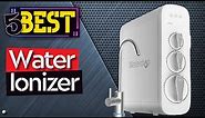 ✅ TOP 5 Best Water Ionizer [ 2023 Buyer's Guide ]