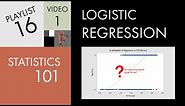 Statistics 101: Logistic Regression, An Introduction