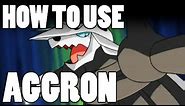 How To Use: Aggron and Mega Aggron! Aggron Strategy Guide ORAS / XY