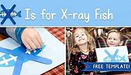 Printable Letter X Craft - X is for X-ray Fish (FREE Download)