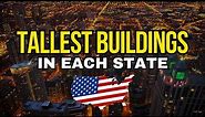 Tallest Buildings In Each US State 2024
