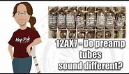 12AX7 - Do different preamp tubes make a sonic difference? From Behringer to Mullard