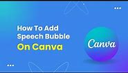 How To Add Speech Bubble On Canva