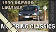 1999 Daewoo Leganza | Motoring TV Classics