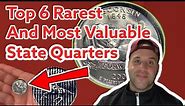 Top 6 Most Valuable State Quarters (1999-2008)