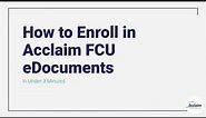 How to Enroll in Acclaim FCU eDocuments