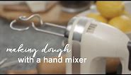 How to make dough with a hand mixer