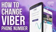How To Change Your Viber Phone Number (Deactivate Account)