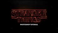 Stranger Things Logo Photoshop Tutorial