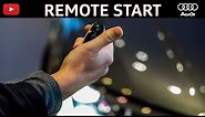 AUDI REMOTE START | Start Your Vehicle from the Comfort of your Home