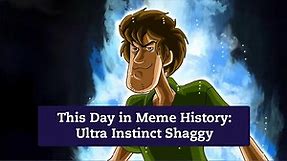This Day in Meme History: Ultra Instinct Shaggy