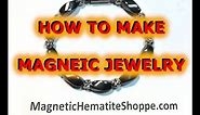 How To Make Womans Magnetic Jewelry Bracelet by the Magnetic Hematite Shoppe.