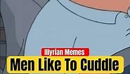 Men Like To Cuddle (Meme) Short