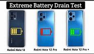 Redmi Note 12 ,Note 12 Po,Note 12 Pro Plus - Complete Battery Drain Test | 5000mah | 100% - 0%