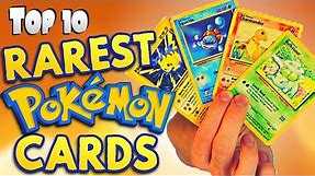 Top 10 RAREST Pokémon Cards