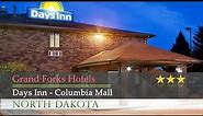 Days Inn - Columbia Mall - Grand Forks Hotels, North Dakota