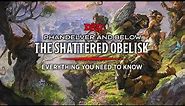 Phandelver and Below: The Shattered Obelisk | Everything You Need To Know | D&D