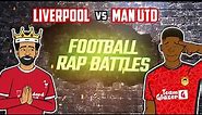 🎙️LIVERPOOL vs MAN UTD: RAP BATTLE🎙️ Football Song