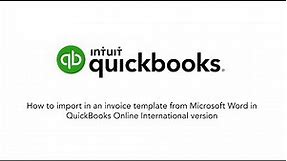 QuickBooks Tutorial: How to import in an invoice template from Microsoft Word