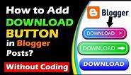 📥How to Add Download Button in Blogger Posts 2020[Hindi]? No Coding Required.