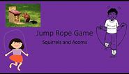 Jump Rope Game - Squirrels and Acorns - At Home PE or PE at School