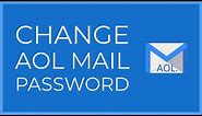 AOL MAIL: How to Change AOL Mail Password 2021?