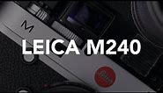LEICA M240 Review & Sample Photos | The best value in Leica M