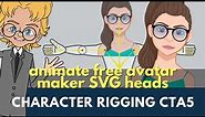 Still to Animated: Cartoon Animator Brings Free Avatar Maker SVG Character Heads To Life -How to Rig