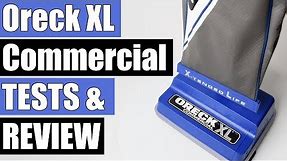 Oreck XL Commercial Vacuum - XL2100RHS - Tests and REVIEW