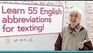Learn 55 abbreviations for texting & messaging in English