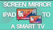 How To Screen Mirror iPad to Smart TV