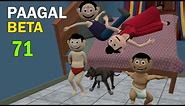 PAAGAL BETA 71 | Jokes | CS Bisht Vines | Desi Comedy Video