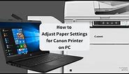 How to Change Paper Settings On PC for Canon Printers