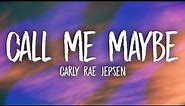 Carly Rae Jepsen - Call Me Maybe (Lyrics)