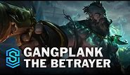 Gangplank the Betrayer Skin Spotlight - League of Legends