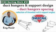 29 -HVAC duct hanger and support design,duct hanger spacing, selection of threaded rod & angle size.