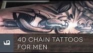 40 Chain Tattoos For Men