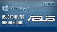 Fix Asus Laptop Has No Sound Windows 10/8/7/11 - [3 Solutions 2023]