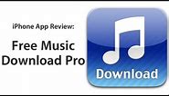 Review: Free Music Download Pro iPhone app