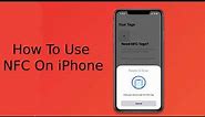 How To Use NFC On iPhone | How to setup & use NFC on any iPhone | How To Use NFC Tags with iphone