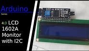 Arduino Series: Tutorial | 4:3 1602a LCD Display with I2C module