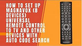 How to set up Magnavox (8 Devices) Universal Remote control to TV with Auto Code Search