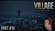 Back From The Dead | Let's Play Resident Evil 8 Village - Part 18