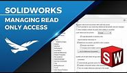 Managing Read Only Access in SOLIDWORKS