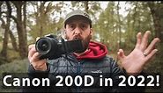 Using the Canon 200D (Rebel SL2) in 2022