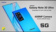 Samsung Galaxy Note 30 Ultra - 600MP Camera, Snapdragon 875,12GB RAM/Samsung Note 30 Ultra