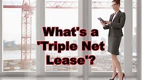 Understanding Commercial 'Triple Net Leases'