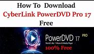 How to Download CyberLink PowerDVD Pro 17 Free