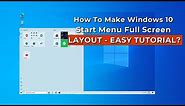 ✅How To Make Windows 10 Start Menu Full Screen Layout - Easy Tutorial✅