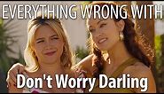 Everything Wrong With Don't Worry Darling in 25 Minutes or Less